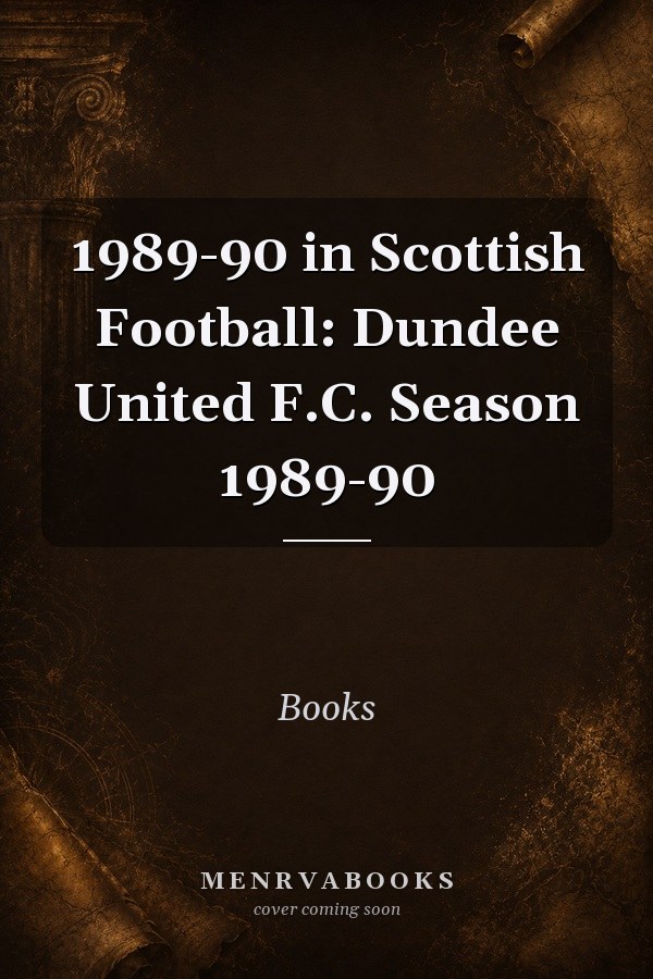 1989-90 in Scottish Football: Dundee United F.C. Season 1989-90