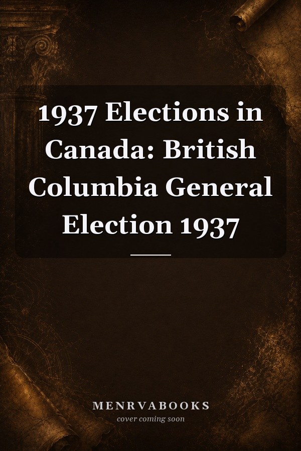 1937 Elections in Canada: British Columbia General Election 1937