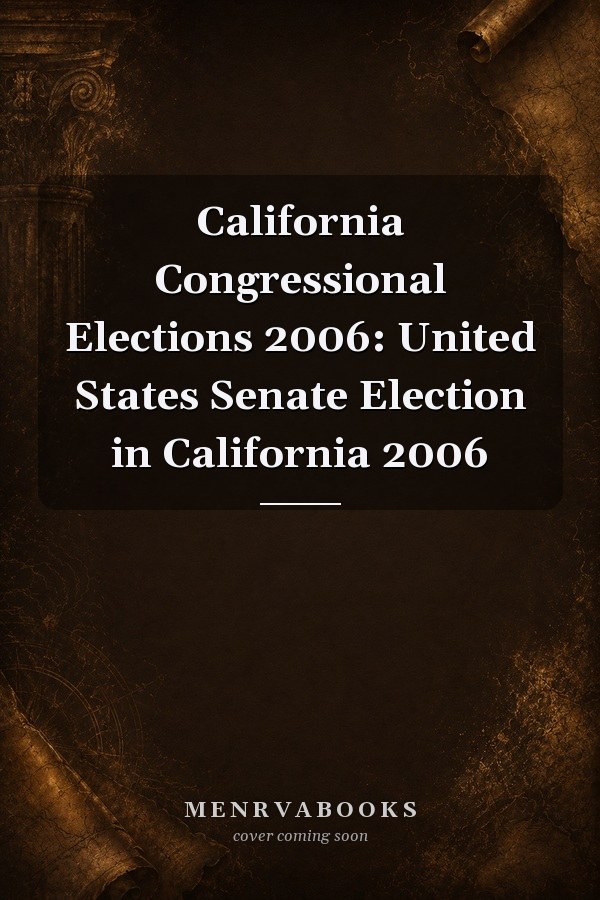 California Congressional Elections 2006: United States Senate Election in California 2006