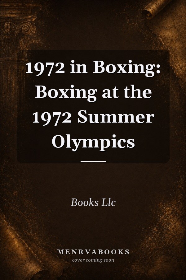 1972 in Boxing: Boxing at the 1972 Summer Olympics