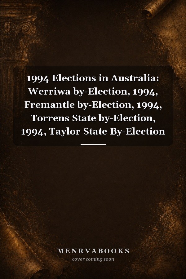 1994 Elections in Australia: Werriwa by-Election, 1994, Fremantle by-Election, 1994, Torrens State by-Election, 1994, Taylor State By-Election