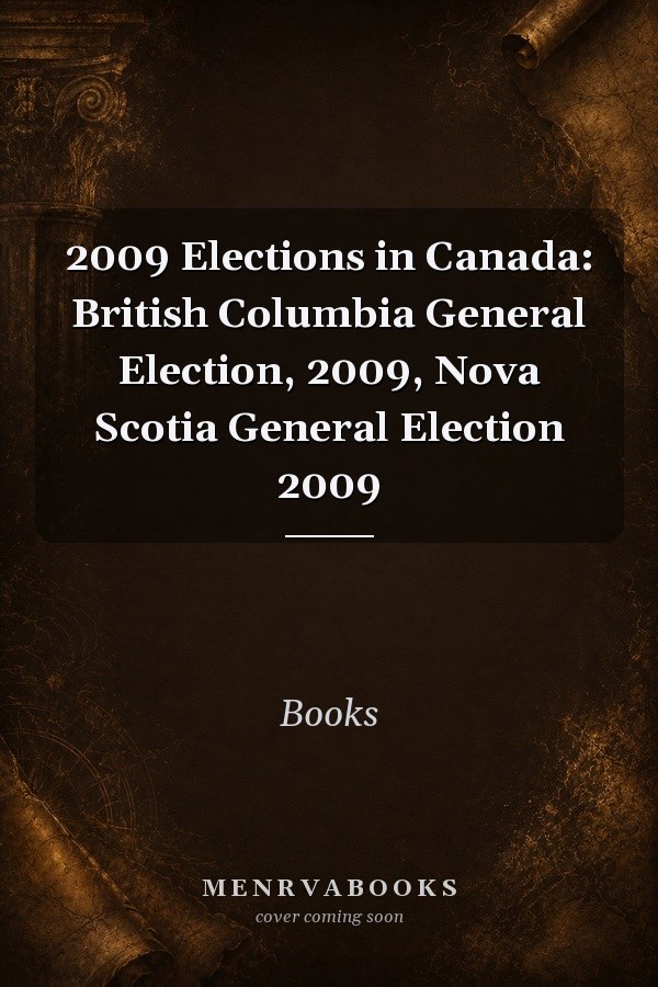 2009 Elections in Canada: British Columbia General Election, 2009, Nova Scotia General Election 2009