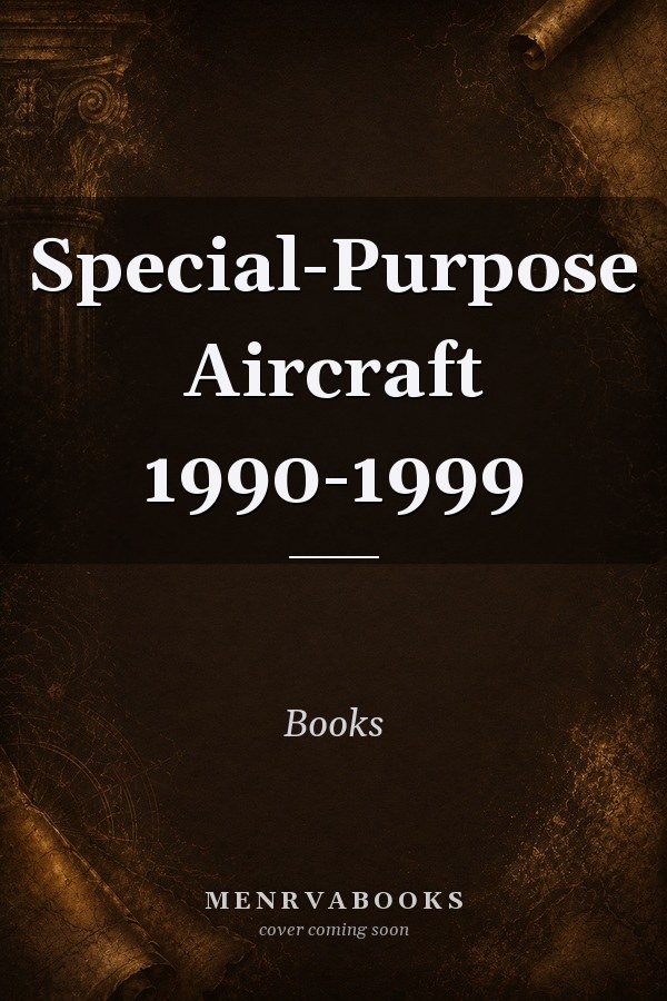 Special-Purpose Aircraft 1990-1999