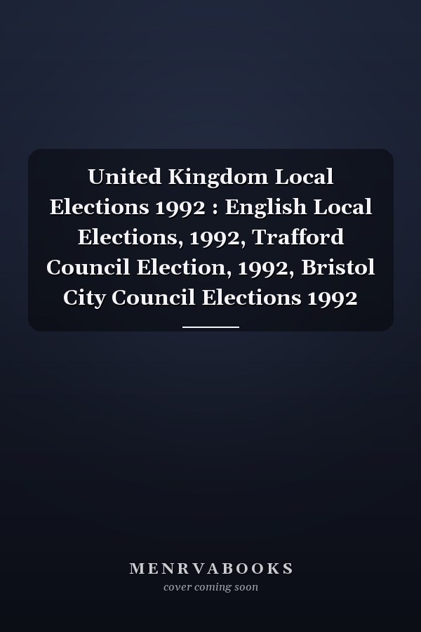 United Kingdom Local Elections 1992 : English Local Elections, 1992, Trafford Council Election, 1992, Bristol City Council Elections 1992