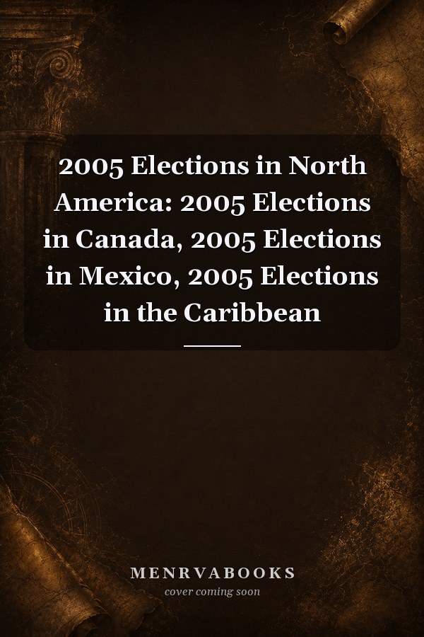 2005 Elections in North America: 2005 Elections in Canada, 2005 Elections in Mexico, 2005 Elections in the Caribbean