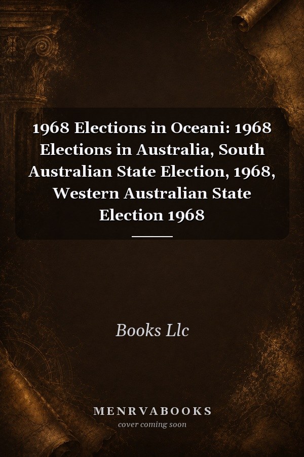 1968 Elections in Oceani: 1968 Elections in Australia, South Australian State Election, 1968, Western Australian State Election 1968