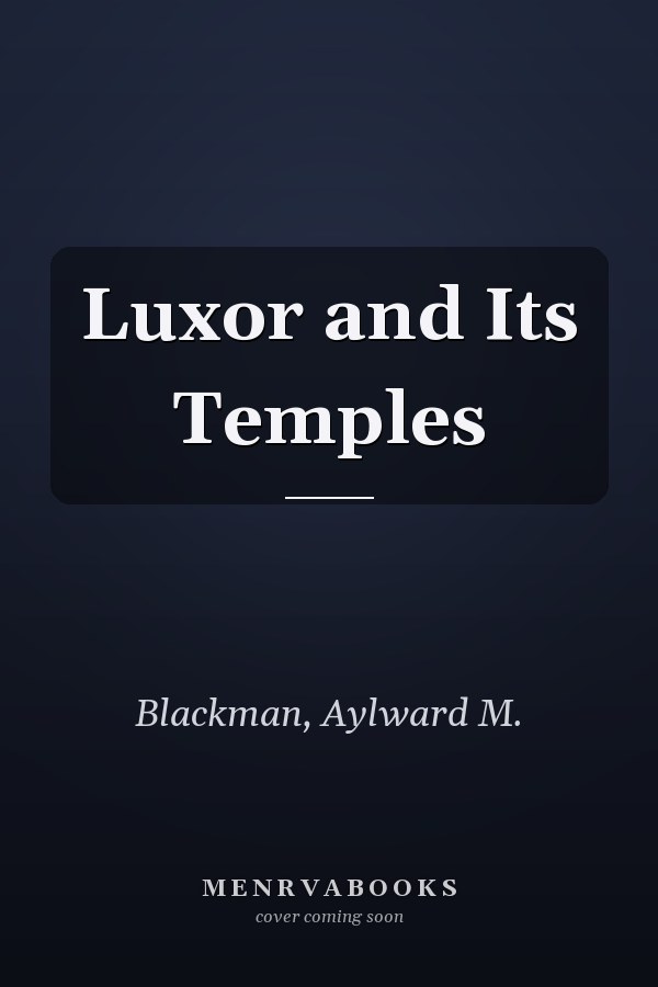Luxor and Its Temples