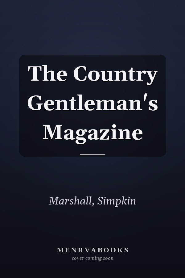 The Country Gentleman's Magazine