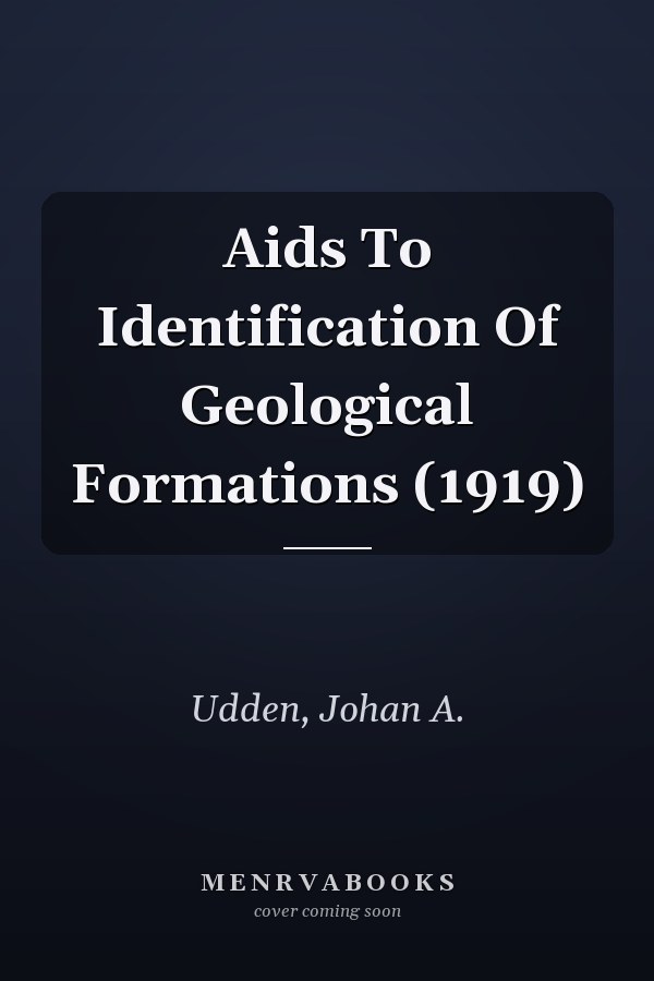 Aids To Identification Of Geological Formations (1919)