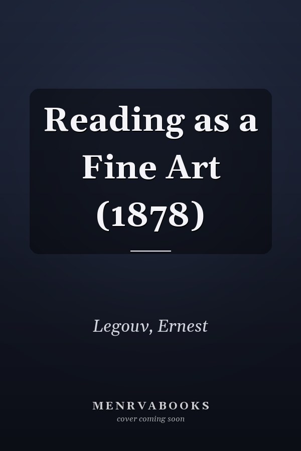 Reading as a Fine Art (1878)