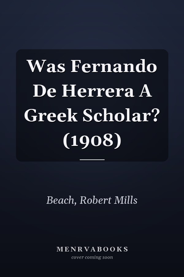 Was Fernando De Herrera A Greek Scholar? (1908)