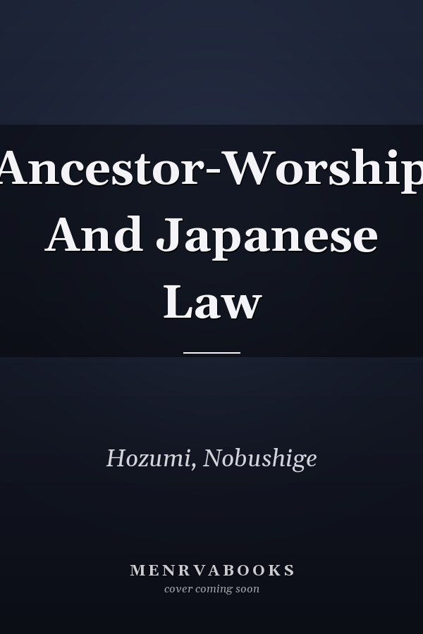 Ancestor-Worship And Japanese Law