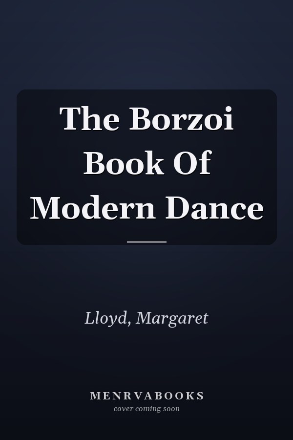 The Borzoi Book Of Modern Dance