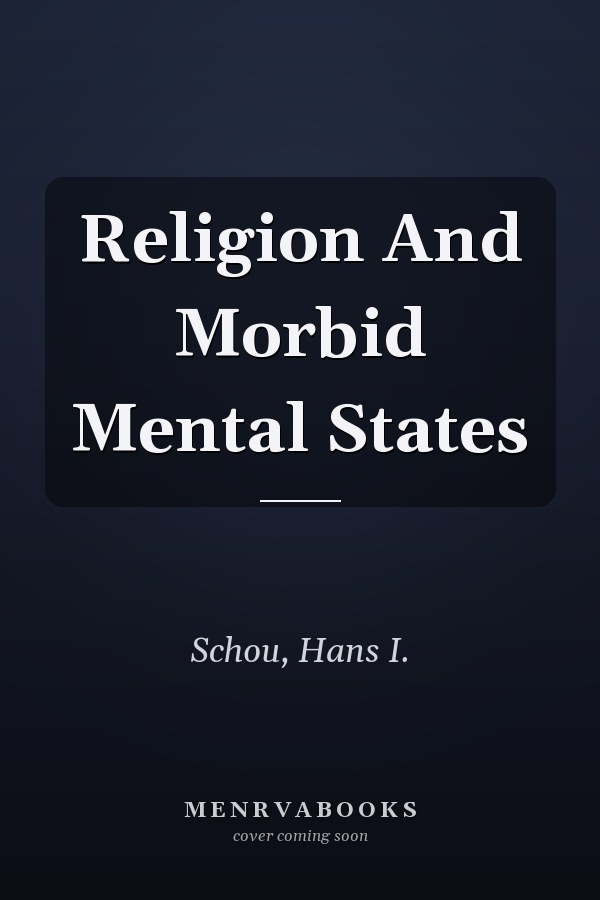Religion And Morbid Mental States