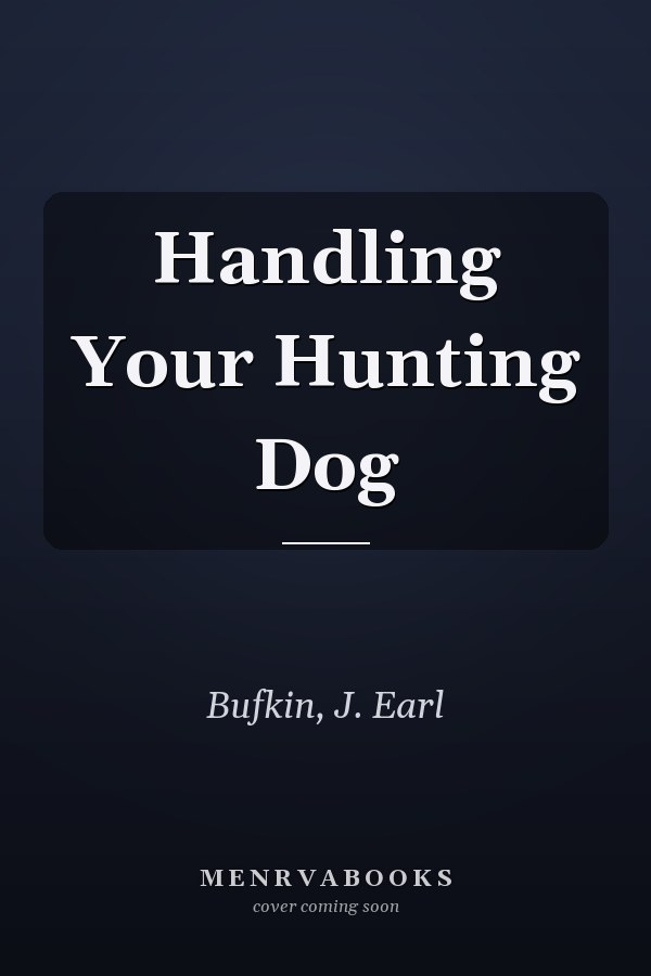 Handling Your Hunting Dog