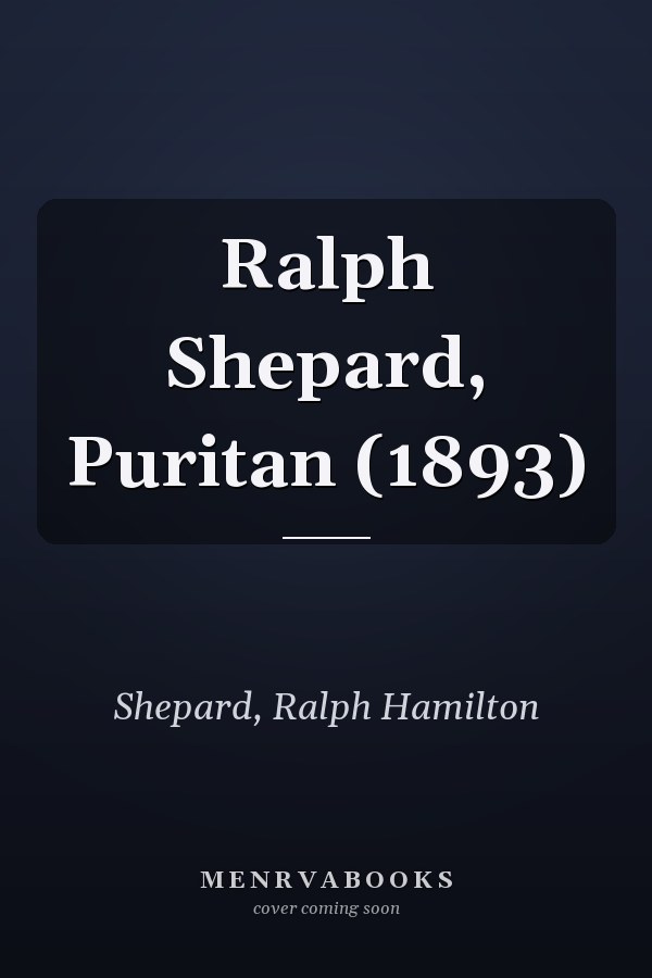 Ralph Shepard, Puritan (1893)