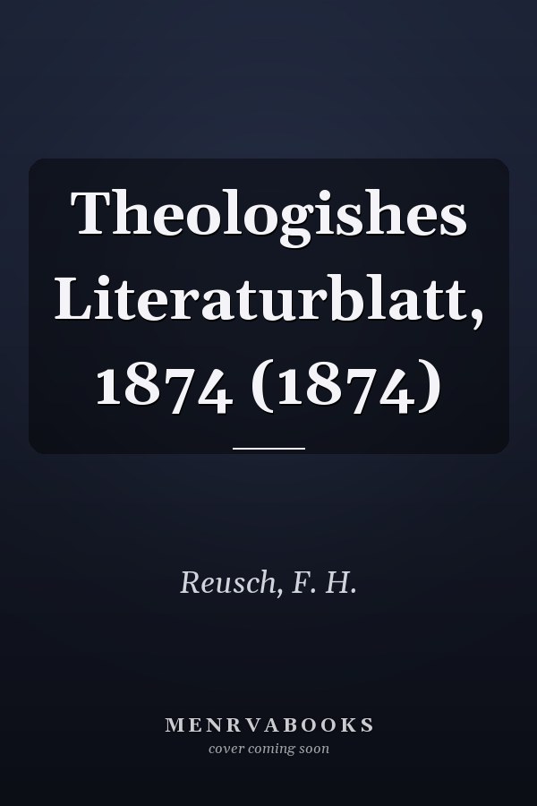 Theologishes Literaturblatt, 1874 (1874)