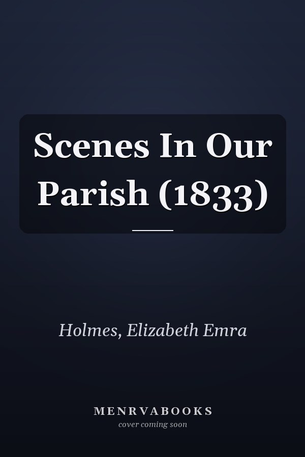 Scenes In Our Parish (1833)
