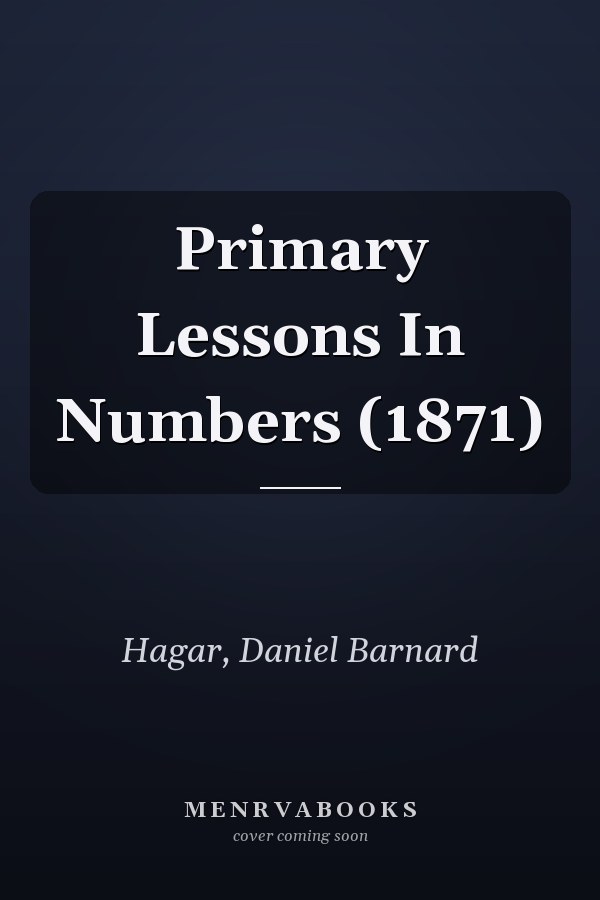 Primary Lessons In Numbers (1871)