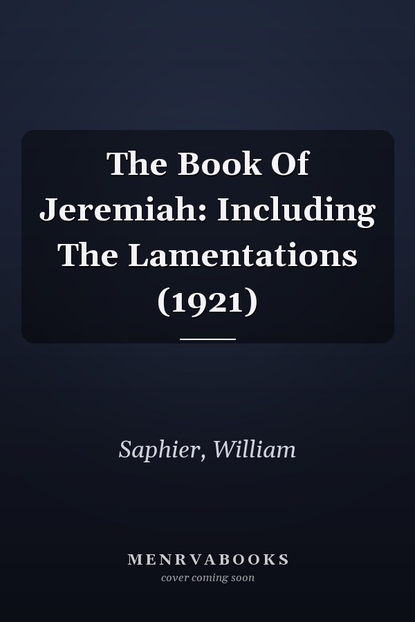 The Book Of Jeremiah: Including The Lamentations (1921)