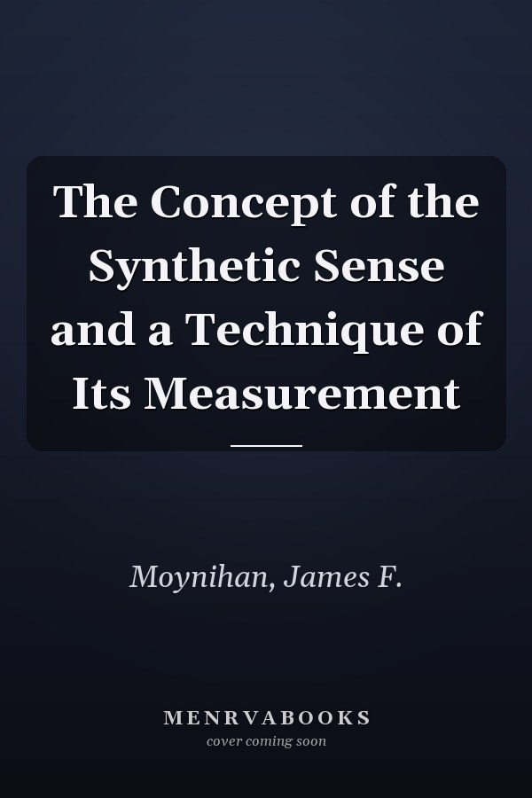 The Concept of the Synthetic Sense and a Technique of Its Measurement