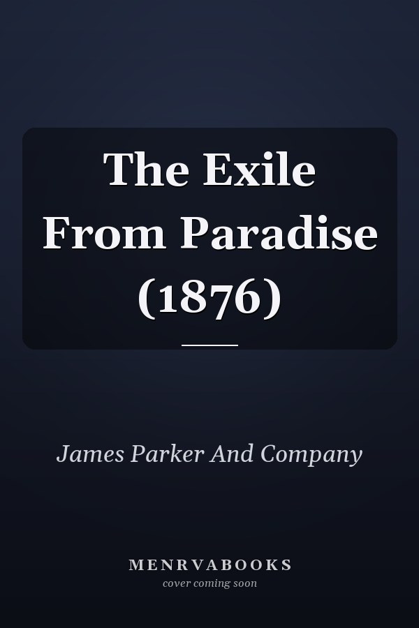 The Exile From Paradise (1876)