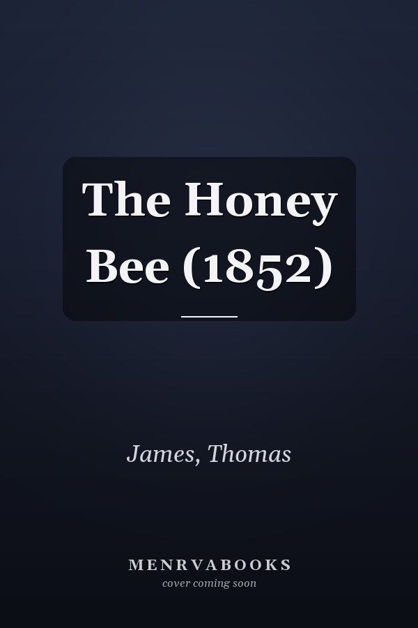 The Honey Bee (1852)