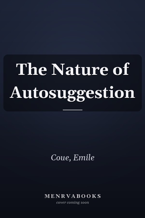 The Nature of Autosuggestion