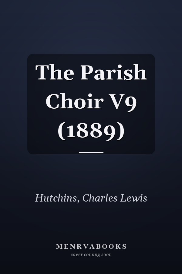 The Parish Choir V9 (1889)