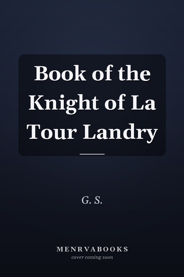 Book of the Knight of La Tour Landry