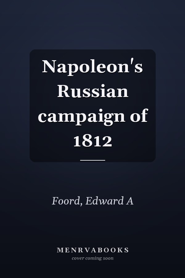 Napoleon's Russian campaign of 1812