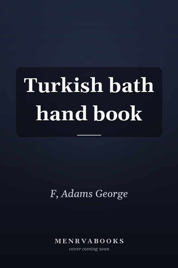 Turkish bath hand book