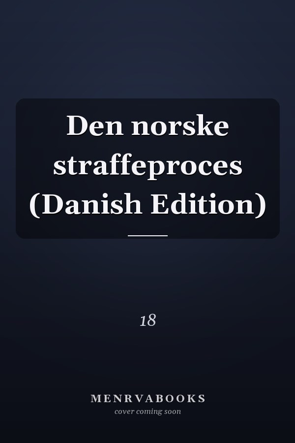 Den norske straffeproces (Danish Edition)