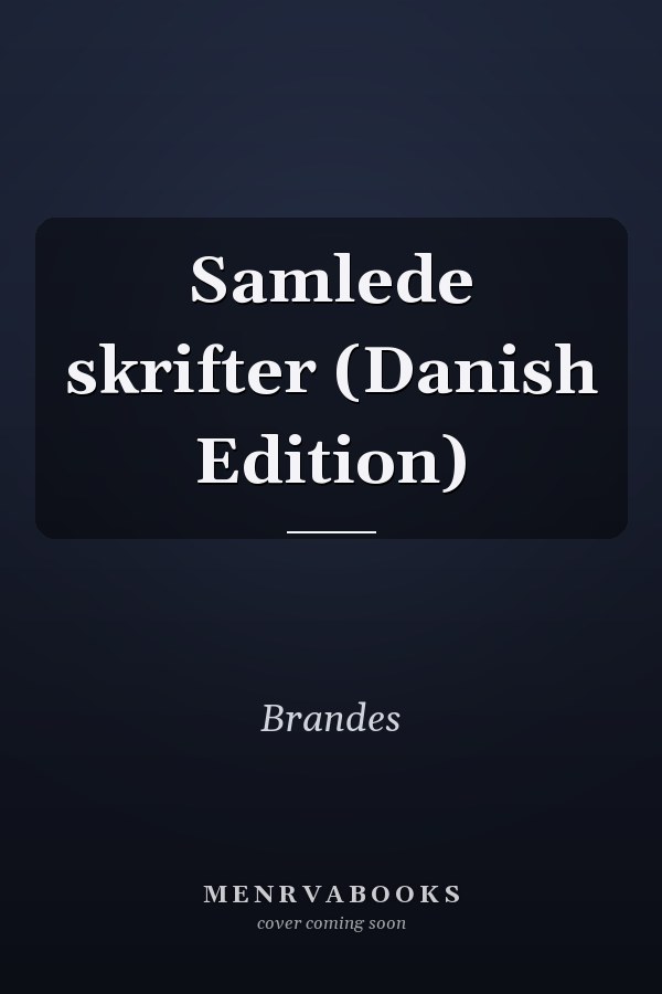 Samlede skrifter (Danish Edition)