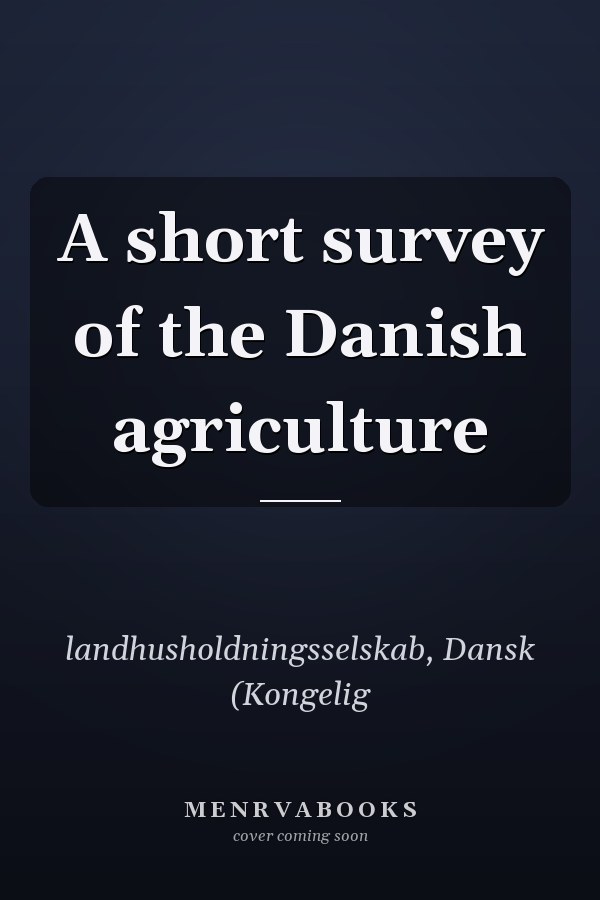A short survey of the Danish agriculture