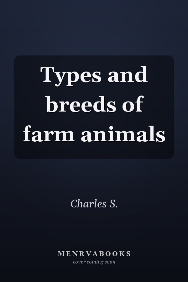 Types and breeds of farm animals