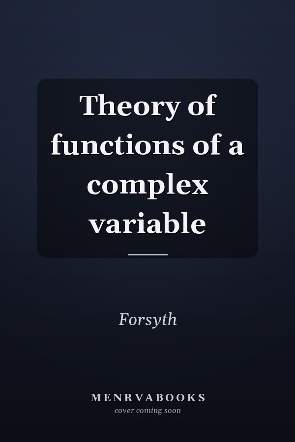 Theory of functions of a complex variable
