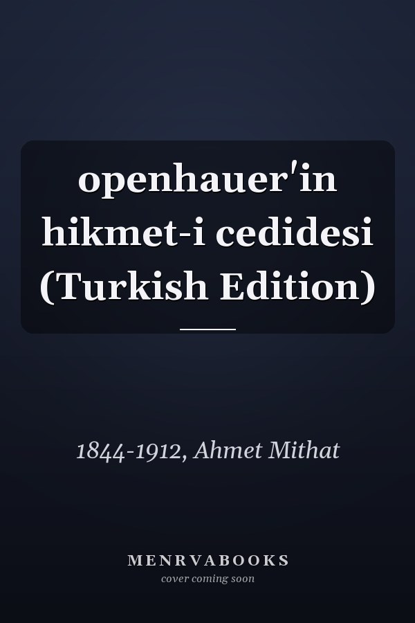 openhauer'in hikmet-i cedidesi (Turkish Edition)