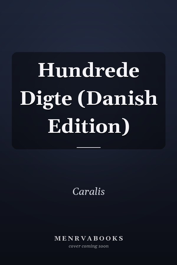 Hundrede Digte (Danish Edition)