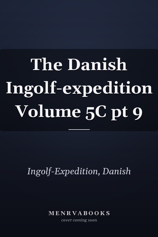 The Danish Ingolf-expedition Volume 5C pt 9