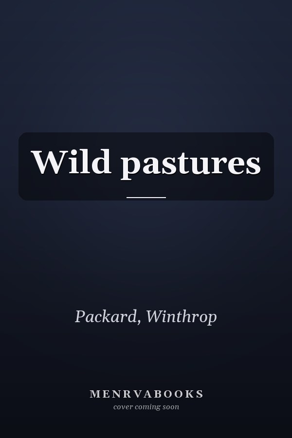 Wild pastures