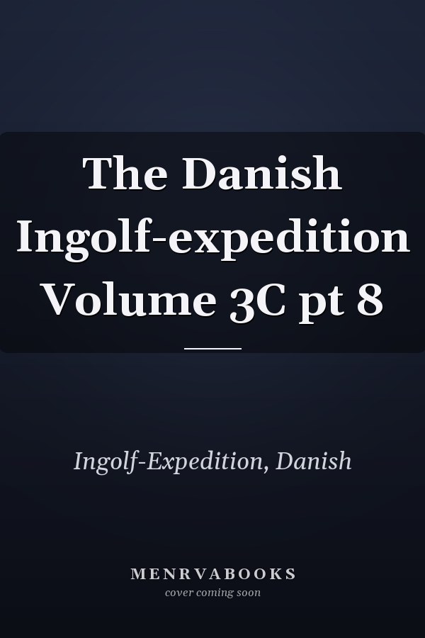 The Danish Ingolf-expedition Volume 3C pt 8