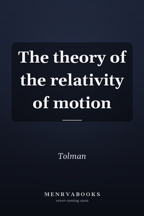 The theory of the relativity of motion