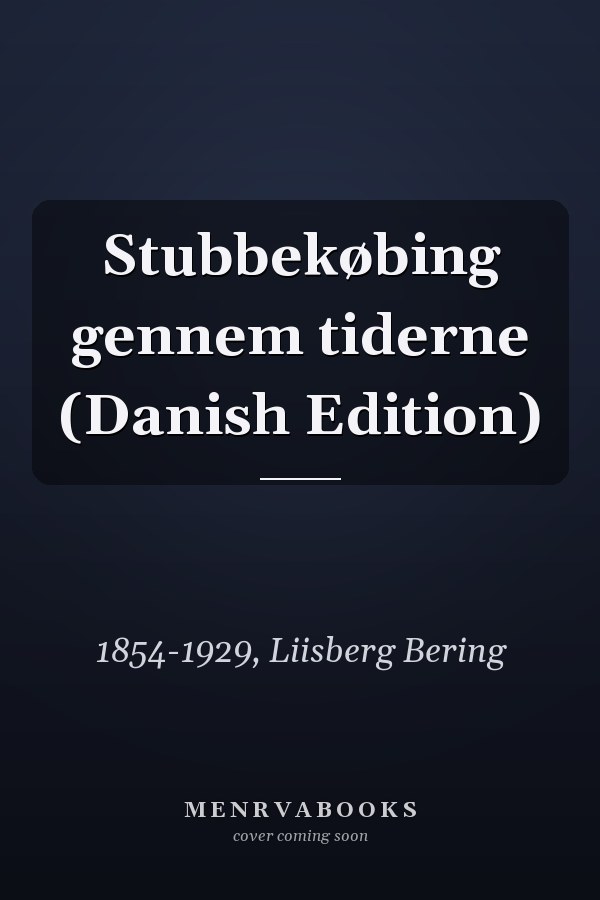 Stubbekøbing gennem tiderne (Danish Edition)