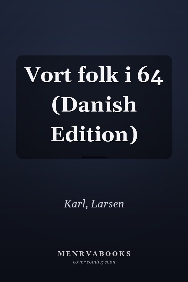 Vort folk i 64 (Danish Edition)
