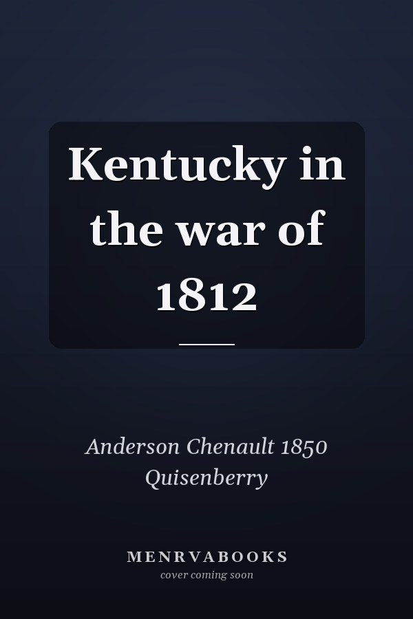 Kentucky in the war of 1812