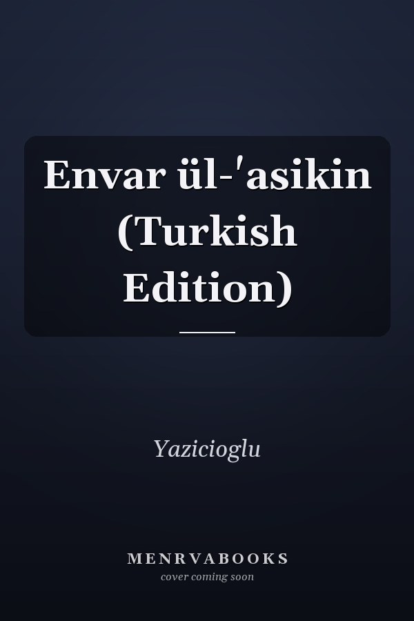 Envar ül-'asikin (Turkish Edition)
