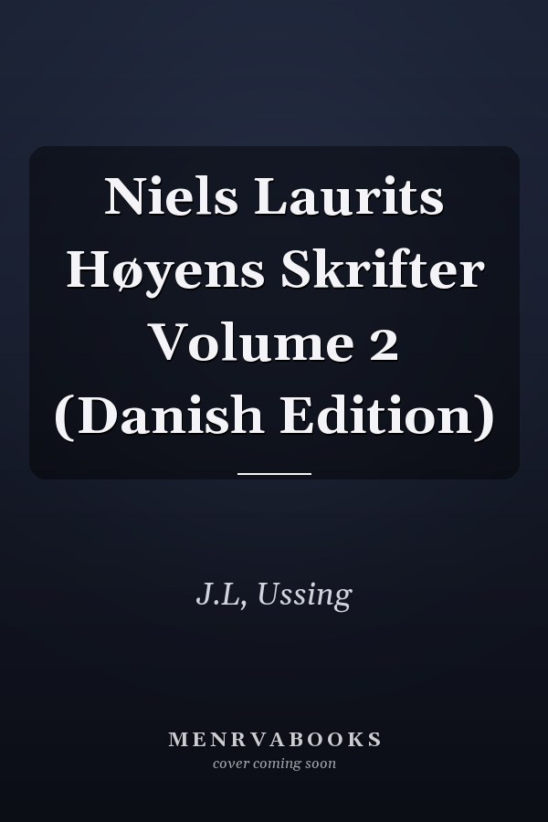 Niels Laurits Høyens Skrifter Volume 2 (Danish Edition)
