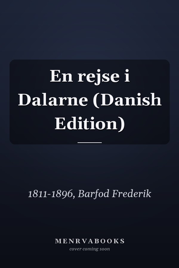 En rejse i Dalarne (Danish Edition)
