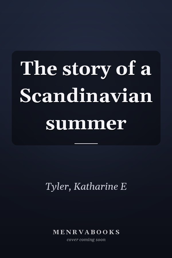The story of a Scandinavian summer